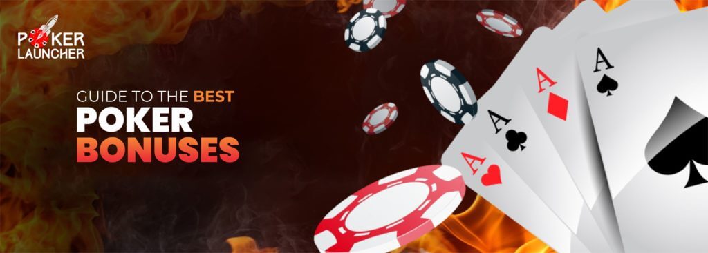 Poker Bonus - The Ultimate Guide To The Best Poker Bonus